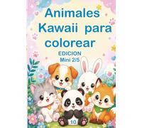Animales Kawaii para Colorear - Edición Mini 2/5: 10 animales adorables para colorear - Libro infantil para niños de 4 a 8 años
