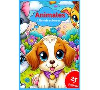 Animales libro de colorear, 25 páginas llenas de animales lindos esperando cobrar vida con tus colores.: Colorea, imagina… ¡y dale vida a los animales con tus colores!