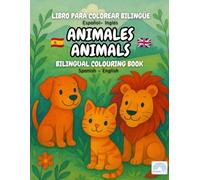 ANIMALES - LIBRO PARA COLOREAR BILINGÜE ESPAÑOL-INGLÉS / ANIMALS - BILINGUAL COLOURING BOOK SPANISH-ENGLISH: Aprende vocabulario en dos idiomas. Ideal ... languages. Perfect for children aged 3 to 7.