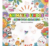 ANIMALES LINDOS: Un libro para colorear al estilo de Bobbie Goods: Fantásticos amigos animales, estética suave y escenas dulces para niños y adultos que aman colorear.