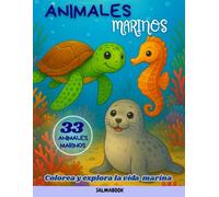 Animales marinos: Colorea y explora la vida marina. Libro infantil para colorear los animales marinos, del mar, del oceano. Libro con curiosidades ... reales para niños y niñas de 5 a 10 años.