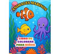 Animales Marinos para Colorear: Libro De Colorear para niños de 6 a 10 años con Dibujos Grandes y Fáciles de Animales del Océano