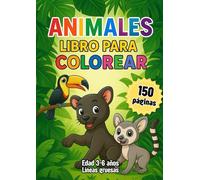 Animales para colorear: Libro para Colorear Infantil con Animales del Bosque, Marinos, de la Granja y Salvajes - Edades 3 a 6 - Líneas Gruesas