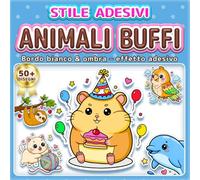 ANIMALI BUFFI: LIBRO DA COLORARE SEMPLICE E FACILE: Oltre 50 Disegni in Stile Adesivo con Linee Spesse per Bambini, Adulti e Anziani. Ideale per il ... famiglia. (Libro da Colorare Stile Adesivi)
