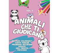 Animali che ti giudicano - Volume 1| Libro da colorare per adulti | 25 animali carini che ti insultano in modo non carino
