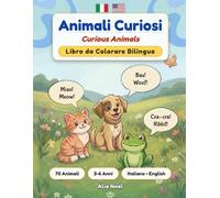 Animali Curiosi: Libro da Colorare Bilingue