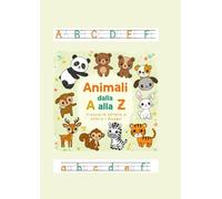 ANIMALI DALLA A ALLA Z: TRACCIA LE LETTERE E COLORA I DISEGNI