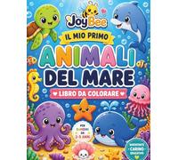 Animali del Mare: Libro da Colorare (JoyBee Piccoli Esploratori)
