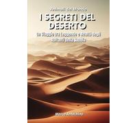 Animali del Mondo: i Segreti del Deserto: Un Viaggio tra Leggende e Realtà degli Abitanti della Sabbia