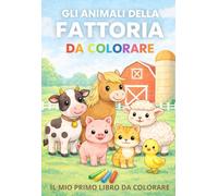 Animali della fattoria da colorare TASCABILE: Il mio primo libro da colorare sempre con me (Libri da colorare per Bambini in formato TASCABILE)