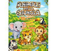 Animali della Giungla: 15 Disegni facili da Colorare per Bambini 3-7 Anni | Libro da Colorare con Semplici Animali della Giungla