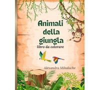 Animali della giungla: libro da colorare