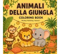 Animali della Giungla: Libro da Colorare per Bambini 3-8 Anni | 40 Disegni Facili con Linee Spesse: Leone, Elefante, Scimmia e Amici della Savana da Colorare (Monkey Kids)
