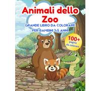 Animali dello Zoo: Grande Libro da Colorare per Bambini 3-5 Anni
