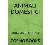 ANIMALI DOMESTICI: LIBRO DA COLORARE