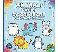 Animali Facili da Colorare per Bambini 2-4 Anni