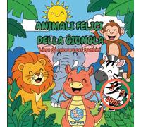 ANIMALI FELICI DELLA GIUNGLA.: Libro da colorare per bambini: 50 animali sorridenti.Libro da colorare con bordi spessi. Prescolare.