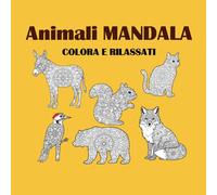 Animali Mandala: Colora e rilassati (50 figure)