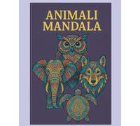 Animali mandala: Mandala animal coloring book