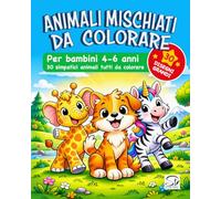 Animali mischiati da colorare: 30 animali buffi, originali e divertenti da colorare - Libro creativo per bambini 4-6 anni