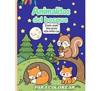 Animalitos del Bosque para Colorear:: Libro para colorear de animales del bosque para niños de 2 a 5 años, con dibujos simples, línea gruesas, estilo ... niños de 2 a 8 años (Curious Cat Publishing))