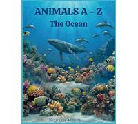 Animals A - Z: The Ocean