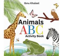 Animals ABC Activity Book: Kids activity book based on ABCs