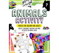 ANIMALS ACTIVITY BOOK FOR KIDS: Puzzles for Kids - Riddles, Crosswords, Anagrams, and More! Activities for Animal Lovers | Animal Book for Kids Ages 6-10