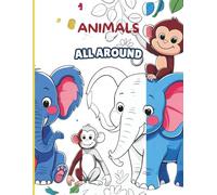 Animals All Around: Fun and Educational Coloring Book