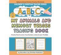 Animals and Alphabet Tracing and Colouring Book With Christian Bible Verses for Kids 2+: Practice Pen Control, Line and Words Tracing and More!: Learn ... Toddlers, Kindergarteners, Children aged 2-6)