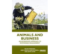 Animals and Business : An Interspecies Approach to Responsible Management