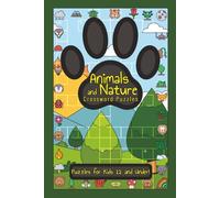 Animals and Nature Crossword Puzzles for Kids: Crossword Puzzles for Kids with Easy to Read Print about Animals, Nature, and the Outdoors | 6x9 ... Gift for Students, Learners, and Relaxation