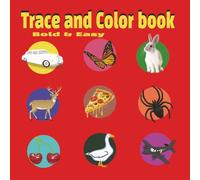 Animals and Objects Easy Trace and Color Coloring Book: 8.5 x 8.5, With Thick Bold Lines and Large Spaces for Ages 3-5