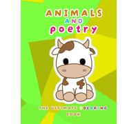 ANIMALS AND POETRY: The Ultimate Coloring Book