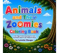 Animals and Their Zoomies Coloring Book: A Bold and Easy Coloring Book