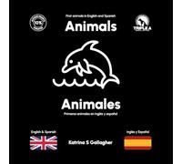Animals / Animales: First Animals in English and Spanish: 2 (English/Spanish Bilingual Books for Babies and Toddlers)