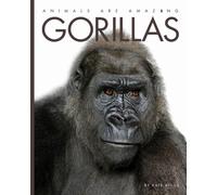 Animals Are Amazing: Gorillas