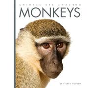 Animals Are Amazing: Monkeys