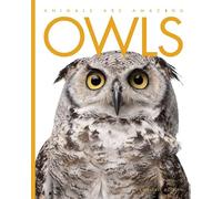 Animals Are Amazing: Owls