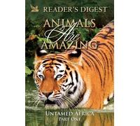 Animals Are Amazing: Untamed Africa: Part One
