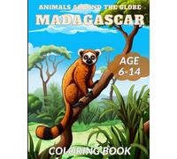 Animals Around the Globe: Madagascar: A Kid's Coloring Journey (Animals Around the Globe: A Kid's Coloring Journey)