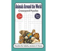 Animals Around the World Crossword Puzzle: Crossword Puzzles with Easy-to-Read Print about Animals of the world, Wild life, Camping and more | 6x9 ... Gift for Vacations, Holidays, and Relaxation