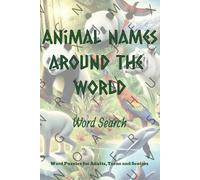 Animals Around The World Word Search: Word searches with easy-to-read print about Animals Around The World Word Search, Wild Animals, Exotic Animals ... Gift for Vacations, Holidays and free time.
