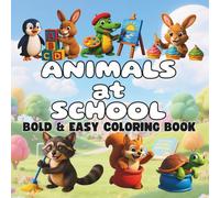 Animals at School: Bold & Easy Coloring Book