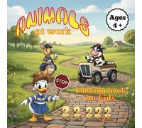 Animals at work a coloring book for kids ages 4+