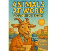 Animals at Work Coloring Book: Animals Hard at Work (Animal Adventures)