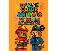 Animals at Work: Coloring book, over 30 drawings for children and adults (Coloring book Animals at Work)