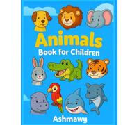 Animals Book for Children: Tame and Wild Creatures Explained Simply