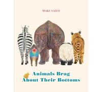 Animals Brag About Their Bottoms