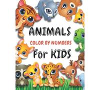 Animals Color by Numbers for Kids: 50 Cute and Wild Animals for Kids to be Colored by Numbers | Kids Ages 4-8 | Fun and Easy Activity Book